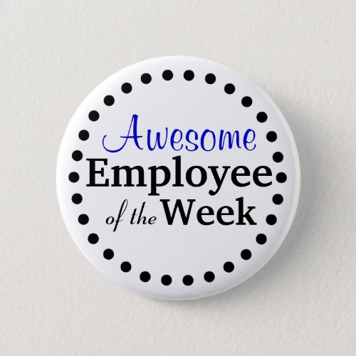 Awesome Employee of the Week Pinback Button