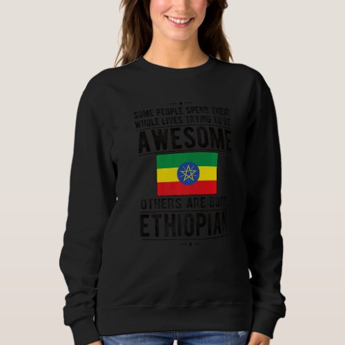 Awesome Ethiopian Flag Ethiopia Ethiopian Roots Sweatshirt