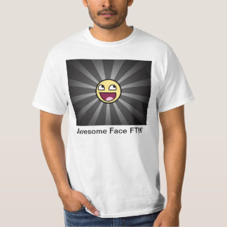 Awesome Face For The Win T-Shirt
