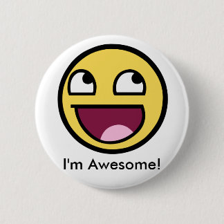 Awesome Face - Im Awesome Pinback Button
