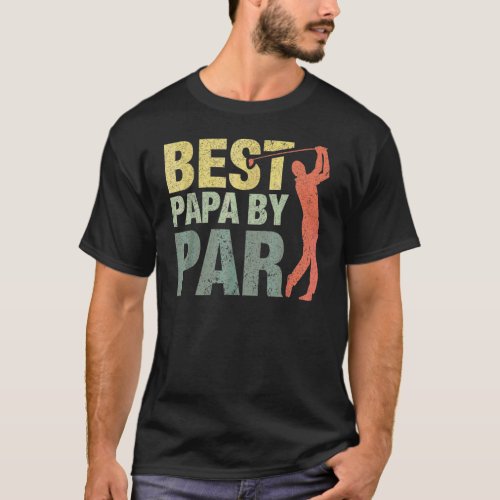 Awesome Fathers Day Golf  Best Papa By Par Sport T_Shirt