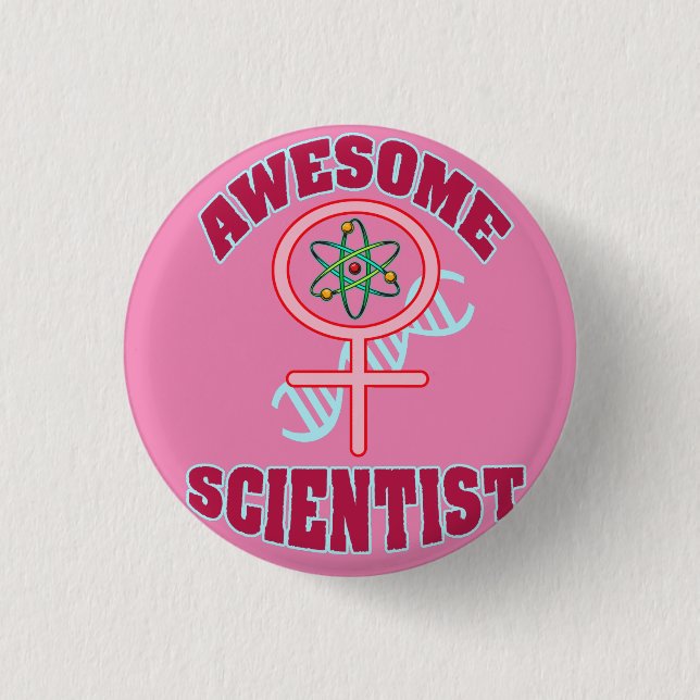 AWESOME FEMALE SCIENTIST BUTTON (Front)