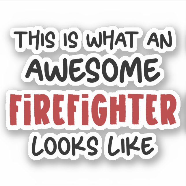 Awesome Firefighter Funny Firefighter Sticker (Front)