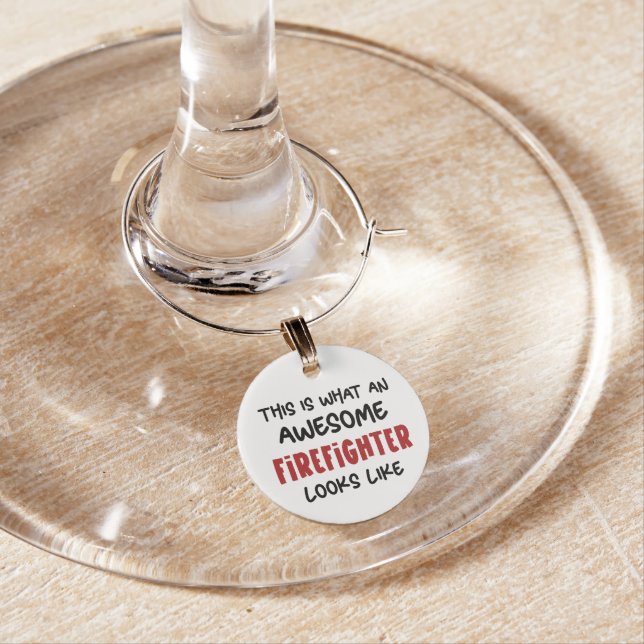 Awesome Firefighter Funny Firefighter Wine Charm (In Situ)