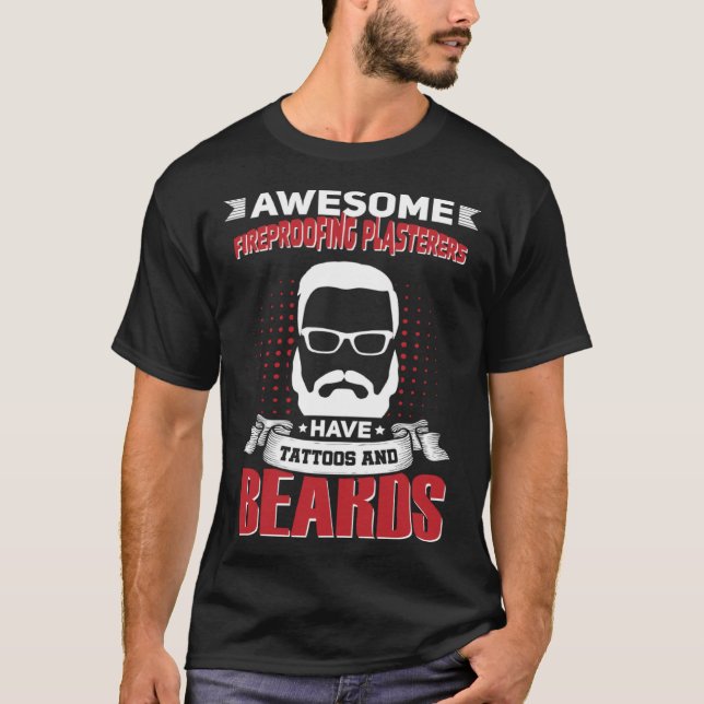 Awesome Fireproofing Plasterers Job Coworker Tatto T-Shirt (Front)