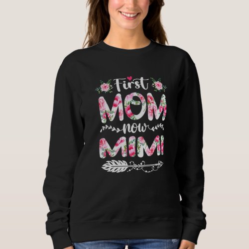 Awesome First Mom Now Mimi Family Matching Mothers Sweatshirt