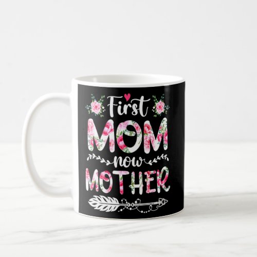 Awesome First Mom Now Mother Family Matching Mothe Coffee Mug