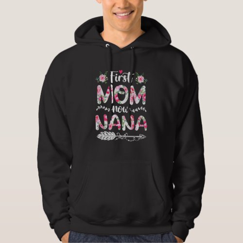 Awesome First Mom Now Nana Family Matching Mothers Hoodie
