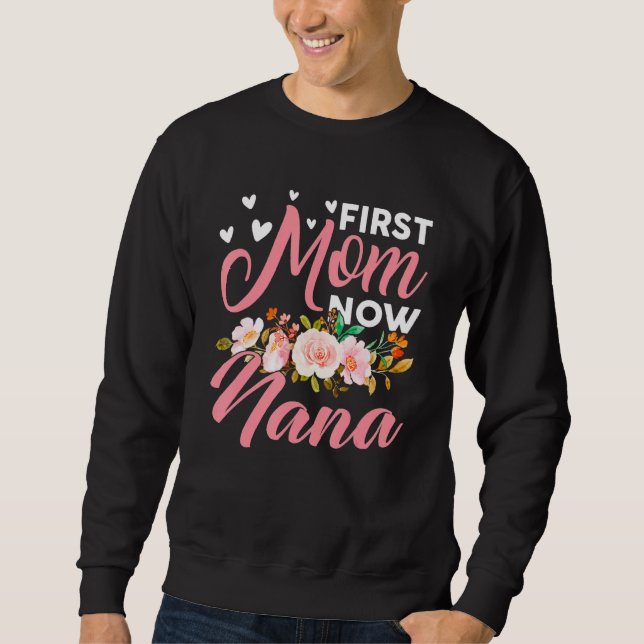 Awesome First Mom Now Nana Family Matching Mothers Sweatshirt (Front)