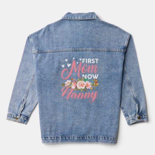 Awesome First Mom Now Nanny Family Matching Mother Denim Jacket