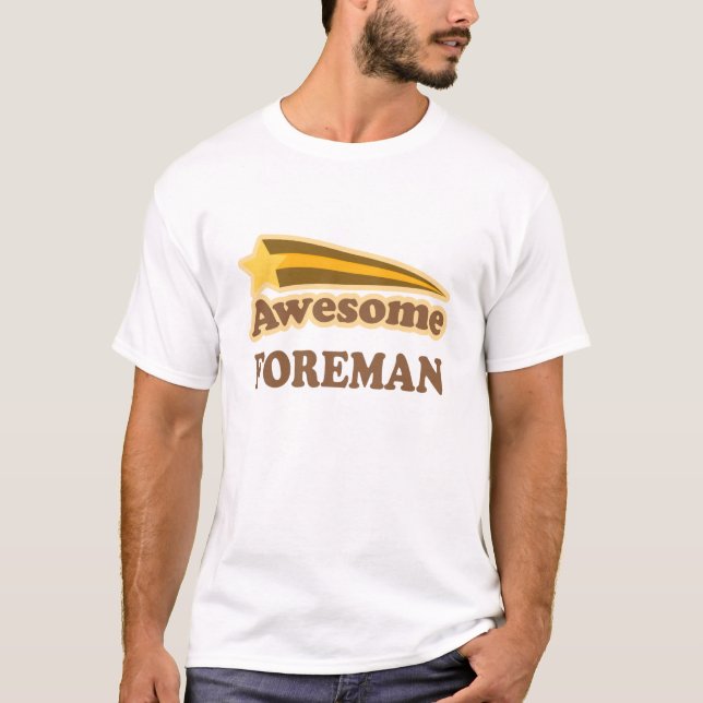 Awesome Foreman Gift T-Shirt (Front)
