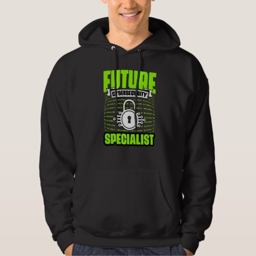 Awesome Future Cybersecurity Specialist IT Securit Hoodie