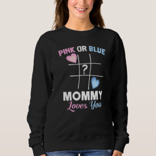Awesome Gender Reveal Pink Or Blue Mommy Loves You Sweatshirt