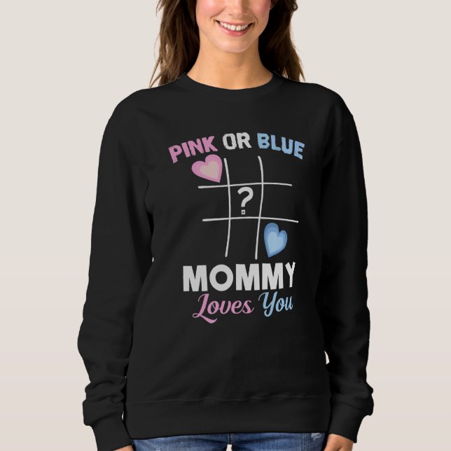 Awesome Gender Reveal Pink Or Blue Mommy Loves You Sweatshirt (Front)