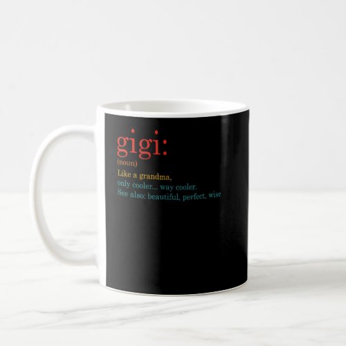 Awesome Gigi Definition Clothing Mothers Day  Coffee Mug