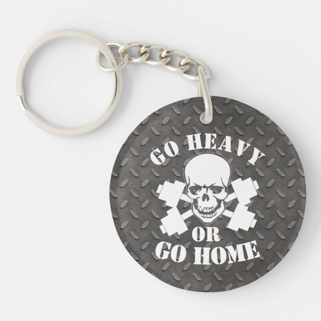 AWESOME GO HEAVY OR GO HOME KEYCHAIN (Front)