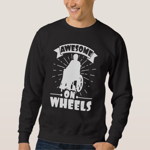 Awesome Handicap Wheelchair Disability   Paraplegi Sweatshirt