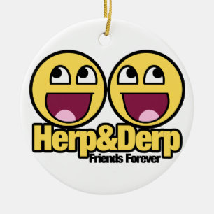 Awesome Herp and Derp Ceramic Ornament
