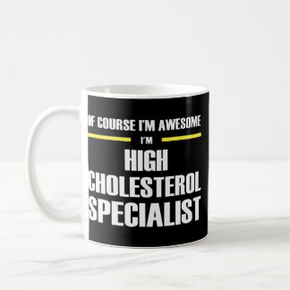 Awesome High Cholesterol Specialist Coffee Mug