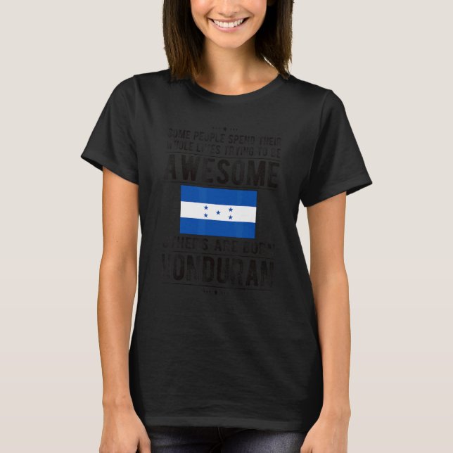 Awesome Honduran Flag Honduras Honduran Roots 1 T-Shirt (Front)