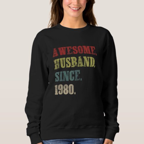 Awesome Husband Since 1980  42 Wedding Aniversary Sweatshirt