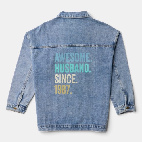 Awesome Husband Since 1987 35th Wedding Anniversar Denim Jacket