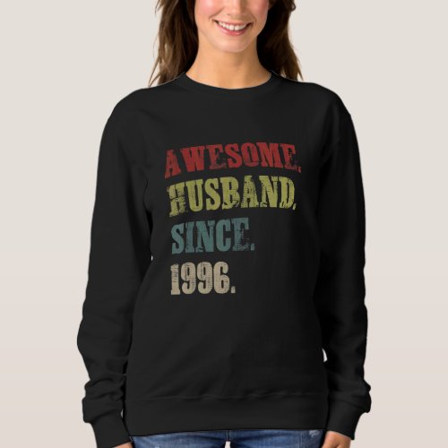 Awesome Husband Since 1996  26 Wedding Aniversary Sweatshirt