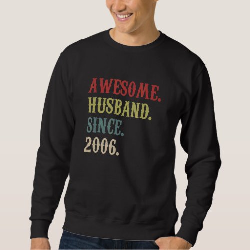 Awesome Husband Since 2006 Retro 16 Wedding Aniver Sweatshirt