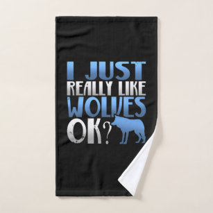 Awesome I Just Really Like Wolves Ok? Wolf Lover Bath Towel Set