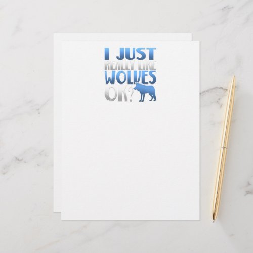 Awesome I Just Really Like Wolves Ok Wolf Lover Letterhead