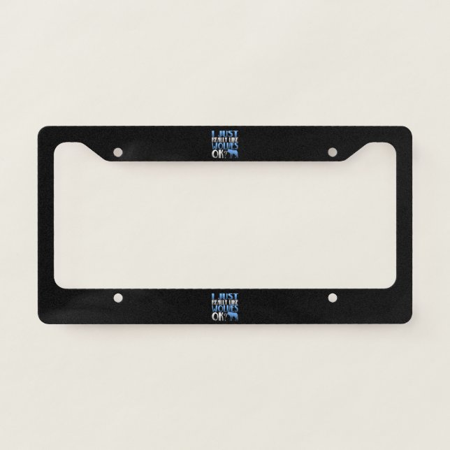 Awesome I Just Really Like Wolves Ok? Wolf Lover License Plate Frame (Front)