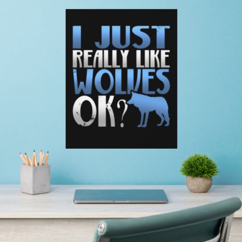 Awesome I Just Really Like Wolves Ok Wolf Lover Wall Decal