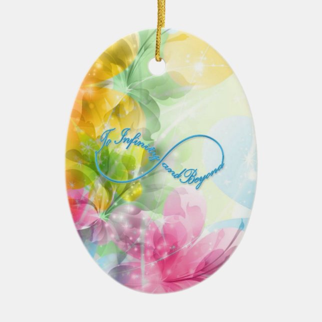 Awesome Infinity symbol "To infinity and beyond" Ceramic Ornament (Front)