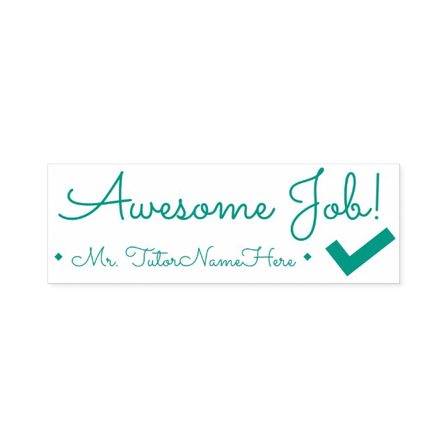 "Awesome Job!" + Instructor Name Rubber Stamp (Design)