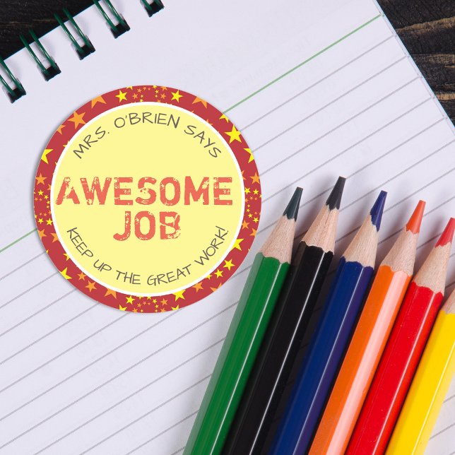 Awesome Job | Personalized Teachers Classic Round Sticker (Awesome Job | Personalized Teachers Classic Round Sticker)
