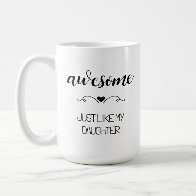 Awesome Just Like Daughter Mother Coffee Mug (Left)