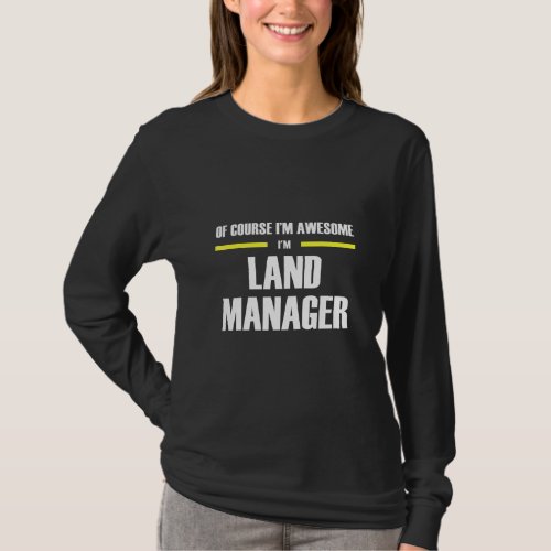 Awesome Land Manager  T_Shirt