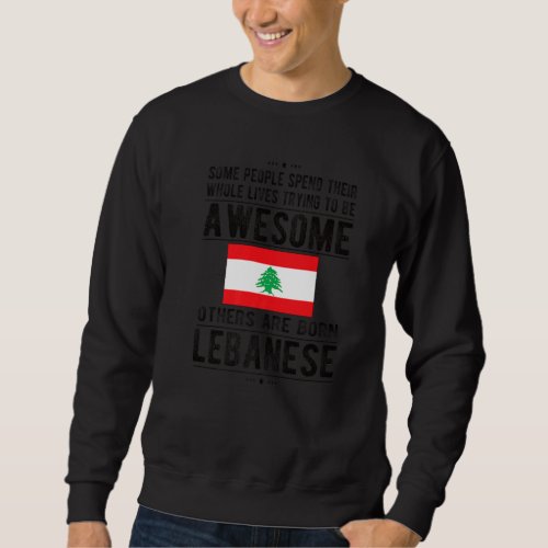 Awesome Lebanese Flag Lebanon Lebanese Roots Sweatshirt