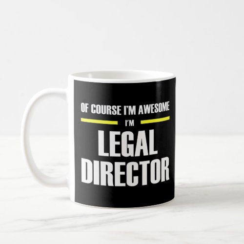 Awesome Legal Director  Coffee Mug
