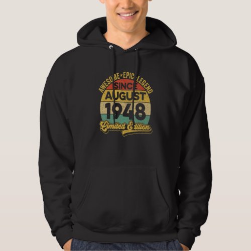 Awesome Legend Since August 1948 74th Birthday 74  Hoodie