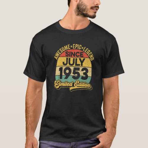 Awesome Legend Since July 1953 69th Birthday 69 Ye T_Shirt