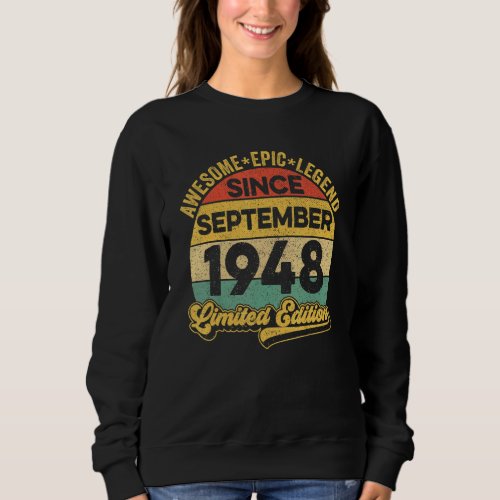 Awesome Legend Since September 1948 74th Birthday  Sweatshirt