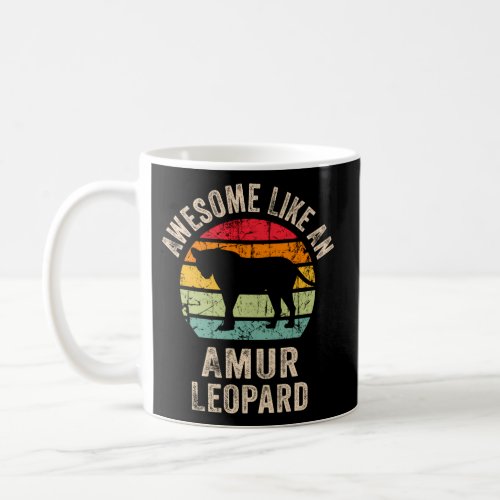Awesome Like An Amur Leopard Amur Leopard Coffee Mug