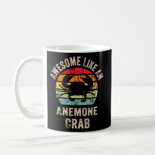 Awesome Like An Anemone Crab Anemone Crab Coffee Mug