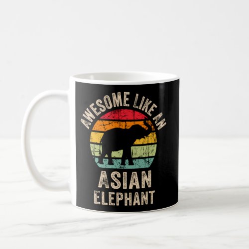 Awesome Like An Asian Elephant Asian Elephant Coffee Mug