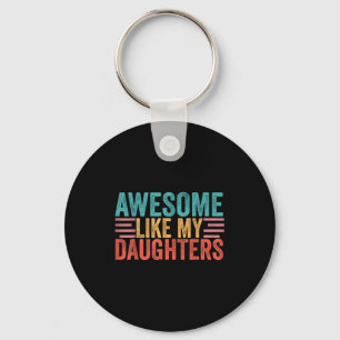 Awesome like daughters mom dad mother's day keychain