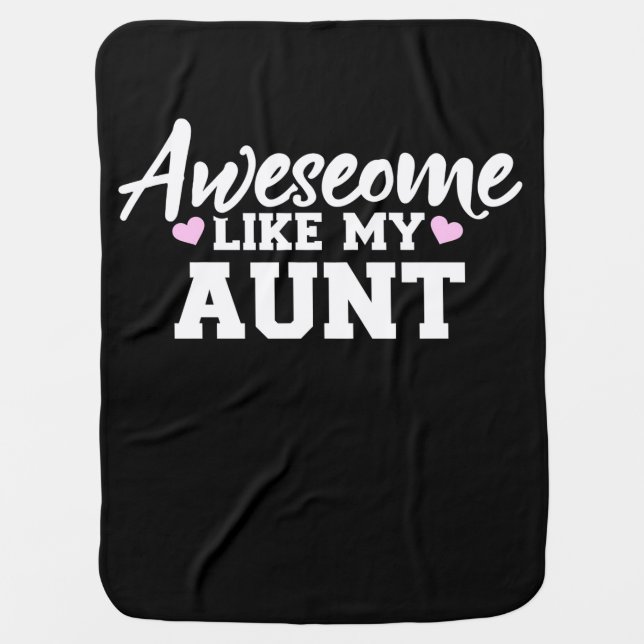 Awesome Like My Aunt Baby Blanket (Front)