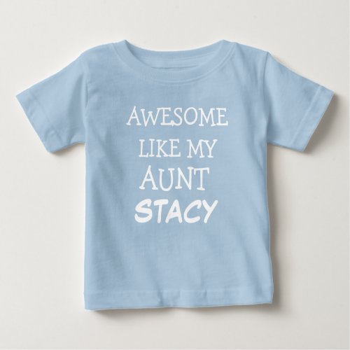 Awesome like my aunt custom name baby boy shirt