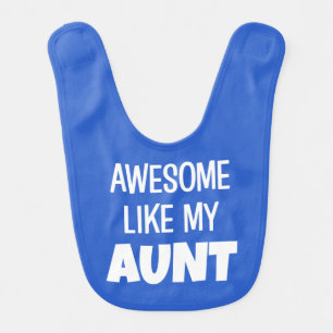 Awesome like my Aunt funny baby bib