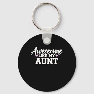 Awesome Like My Aunt Keychain